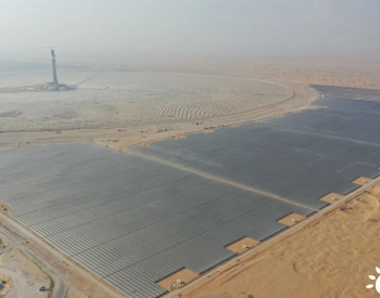 迪拜700兆瓦光热和250兆瓦光伏太阳能电站项目光伏1号区率先并网