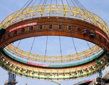 漳州核电2号机组核岛钢衬里模块七吊装成功