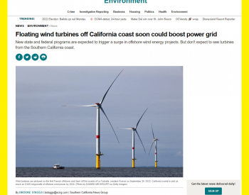 美国加州将开始大力推进海上漂浮式风力发电项目，<em>有望缓解</em>用电紧张的局面