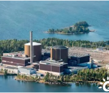 芬兰监管机构批准洛维萨核电站的许可证延期